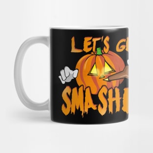 Let's Get Smashed Funny Halloween Pumpkin Mug